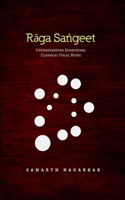 Raga Sangeet: Understanding Hindustani Classical Vocal Music