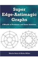 Super Edge-Antimagic Graphs: A Wealth of Problems and Some Solutions