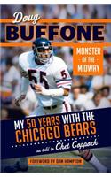 Doug Buffone: Monster of the Midway: My 50 Years with the Chicago Bears