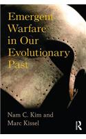 Emergent Warfare in Our Evolutionary Past