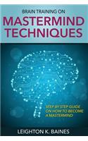 Brain Training on MasterMind Techniques