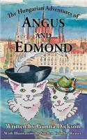 Hungarian Adventures of Angus and Edmond