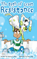 Bath of Least Resistance