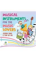 Musical Instruments for the Music Lovers Coloring Books 6 Year Old Girl