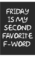 Friday Is My Second Favorite F-Word