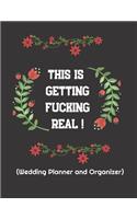 This is getting fucking real (Wedding Planner and Organizer)