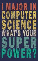 I Major In Computer Science What's Your Super Power?