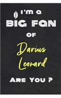 I'm a Big Fan of Darius Leonard Are You ? - Notebook for Notes, Thoughts, Ideas, Reminders, Lists to do, Planning(for Football Americain lovers, Rugby gifts)