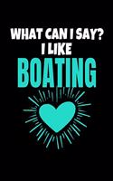 What Can I Say I Like Boating