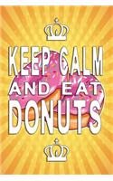 Keep Calm and eat donuts Notebook
