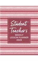 Student Teacher's Weekly Lesson Planner 2020: Weekly and Monthly Lesson Organizer - Teacher Agenda for Class Planning and Organizing - Week to Week Overview of Curriculum - Pink Stripes Cover De(13 2020 Teacher Planners)