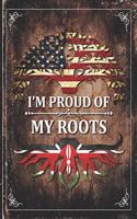 Im Proud of My Roots