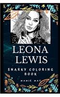 Leona Lewis Snarky Coloring Book: A British Singer(0 Leona Lewis Snarky Coloring Books)