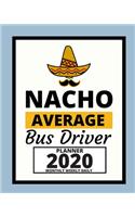 Nacho Average Bus Driver
