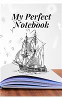 My Perfect Notebook: Journal School Notebook Sketchbook perfect for Drawing Writing and Painting; 110 Blank Pages