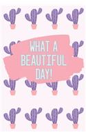What a Beautiful Day!