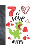 7 & Love Bites: Green T-Rex Dinosaur Valentines Day Gift For Boys And Girls Age 7 Years Old - A Writing Journal To Doodle And Write In - Blank Lined Journaling Diar