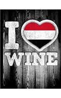 I Love Wine: Yemen Flag in Heart Shape for Yemeni Wine Drinking Lover - Funny Coworker Heritage Gift Planner Daily Weekly Monthly Undated Calendar Organizer Jour