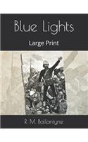 Blue Lights: Large Print