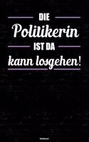 Die Politikerin ist da kann losgehen! Notizbuch