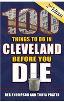 100 Things to Do in Cleveland Before You Die, 2nd Edition