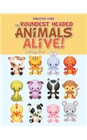 Roundest Headed Animals Alive! Coloring Book