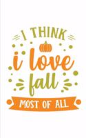 I Think I Love Fall Most Of All