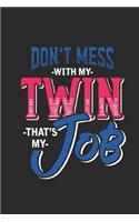 Don't Mess With My Twin: Twins Notebook, Blank Lined (6" x 9" - 120 pages) Family Themed Notebook for Daily Journal, Diary, and Gift