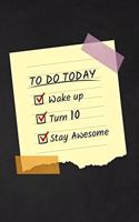To Do Today Turn 10