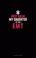 Keep Calm My Daughter Is An EMT: Cornell Notes Notebook(1728 Cornell Notes Notebook)
