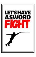 Let's Have A Sword Fight