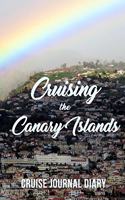Cruising the Canary Islands: Cruise Journal Diary