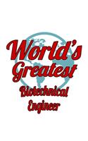 World's Greatest Biotechnical Engineer: Original Biotechnical Engineer Notebook, Journal Gift, Diary, Doodle Gift or Notebook 6 x 9 Compact Size- 109 Blank Lined Pages
