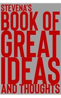 Stevena's Book of Great Ideas and Thoughts