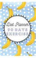Diet Planner 90 Days Exercise: 3 Months Food Journal And Fitness Tracker ( Keep Record Daily Track Eating, Habits, Activity, Set Diet For Loss Weight )(12 Get Fit)