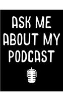 Ask Me About My Podcast
