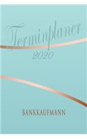 Bankkaufmann - Planer 2020