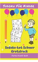 Sudoku Für Kinder - Sudoku 4x4 Schwer Großdruck: Logikspiele Kinder - rätselbuch für kinder