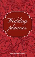Wedding Planner Small Size Blank Journal-Wedding Planner&To-Do List-5.5"x8.5" 120 pages Book 19: Notebook for Planning Scheduling Organizing- Writing Wedding Notes Thoughts Ideas Reminders-Gift for Bride-to-Be Engagement Gift Bridal Shower Party