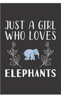Just A Girl Who Loves Elephants