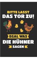 Bitte lasst das Tor zu egal was die Hühner sagen: Landwirt & Bauer Notizbuch 6'x9' Gepunktet Geschenk für Dorfkind & Traktor Liebhaber