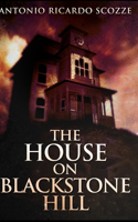 The House on Blackstone Hill