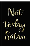 Not Today Satan