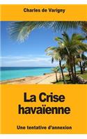 La Crise havaïenne