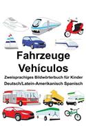 Deutsch/Latein-Amerikanisch Spanisch Fahrzeuge/Vehículos Zweisprachiges Bildwörterbuch für Kinder: (Freebilingualbooks.com)