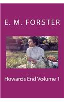 Howards End Volume 1
