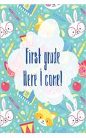 First Grade Here I Come