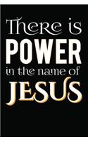 There is power in the name of Jesus: (Divine Elevation)
