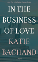 In the Business of Love