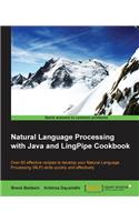 Natural Language Processing with Java and LingPipe Cookbook